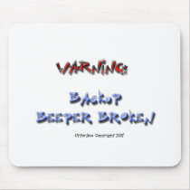 Warning: Backup Beeper Broken Mouse Pad