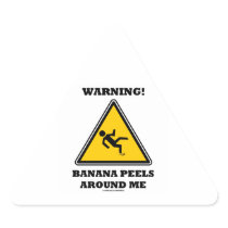 Warning! Banana Peels Around Me (Sign Humour)