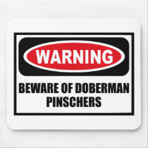Warning BEWARE OF DOBERMAN PINSCHERS Mousepad
