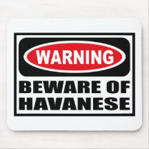 Warning BEWARE OF HAVANESE Mousepad