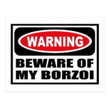 Warning BEWARE OF MY BORZOI Postcard