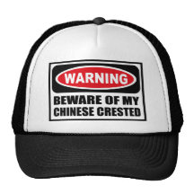 Warning BEWARE OF MY CHINESE CRESTED Hat