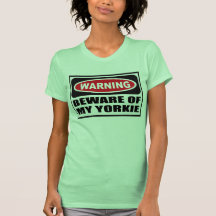 Warning BEWARE OF MY YORKIE Women's T-Shirt
