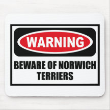Warning BEWARE OF NORWICH TERRIERS Mousepad