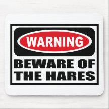Warning BEWARE OF THE HARES Mousepad