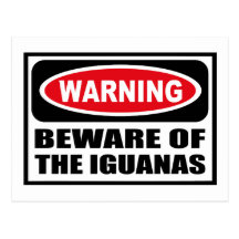 Warning BEWARE OF THE IGUANAS Postcard
