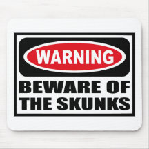 Warning BEWARE OF THE SKUNKS Mousepad