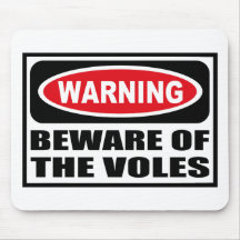 Warning BEWARE OF THE VOLES Mousepad