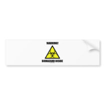Warning! Biohazard Inside (Biohazard Sign Humour)