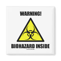 Warning! Biohazard Inside (Biohazard Sign Humour)