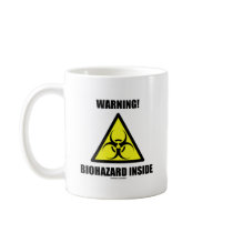Warning! Biohazard Inside (Biohazard Sign Humour) Coffee Mug