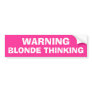 Warning - Blonde Thinking