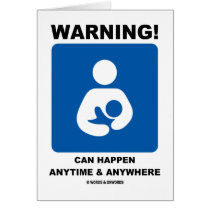 Warning! Breastfeeding Can Happen Anytime Anywhere