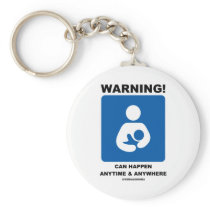 Warning! Breastfeeding Can Happen Anytime Anywhere
