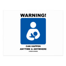 Warning! Breastfeeding Can Happen Anytime Anywhere Post Card