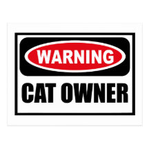 Warning CAT OWNER Postcard