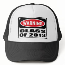 Warning CLASS OF 2013 Hat