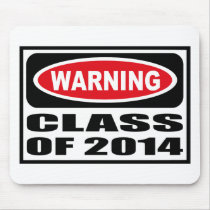 Warning CLASS OF 2014 Mousepad