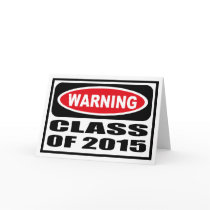 Warning CLASS OF 2015 Greeting Card