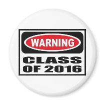 Warning CLASS OF 2016 Magnet
