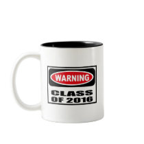 Warning CLASS OF 2016 Mug