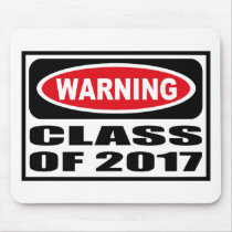 Warning CLASS OF 2017 Mousepad