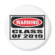 Warning CLASS OF 2019 Magnet