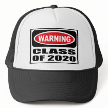 Warning CLASS OF 2020 Hat