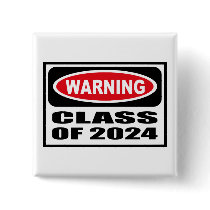 Warning CLASS OF 2024 Button