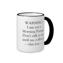 Warning Coffee Mug