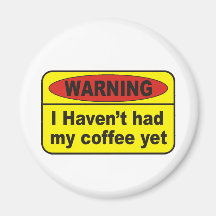 Warning - coffee refrigerator magnet