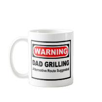 Warning dad grilling alternate route suggested coffee mug