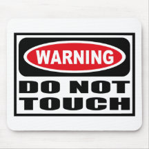 Warning DO NOT TOUCH Mousepad