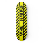 WARNING - DO NOT TOUCH SKATEBOARD DECKS
