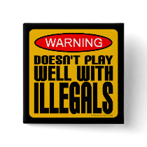 Warning: Doesn't Play Well With Illegals Button