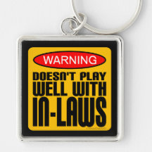 Warning: Doesn't Play Well With In-Laws Keychains
