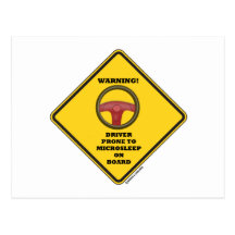 Warning! Driver Prone To Microsleep On Board Sign Post Cards