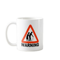 Warning - Elderly Crossing Coffee Mug