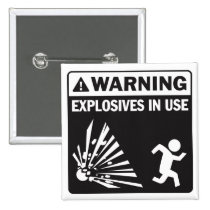 Warning! Explosives in Use Button buttons
