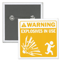 Warning! Explosives in Use Button buttons