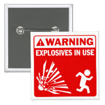 Warning! Explosives in Use Button buttons