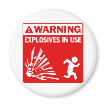 Warning! Explosives in Use Magnet magnets