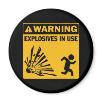 Warning! Explosives in Use Magnet magnets