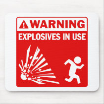 Warning! Explosives in Use Mousepad mousepads