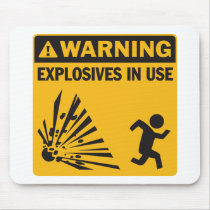 Warning! Explosives in Use Mousepad mousepads