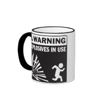 Warning! Explosives in Use Mug
