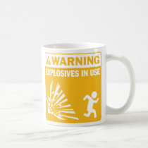 Warning! Explosives in Use Mug mugs