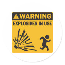 Warning! Explosives in Use Sticker