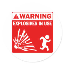 Warning! Explosives in Use Sticker stickers