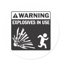 Warning! Explosives in Use Sticker stickers